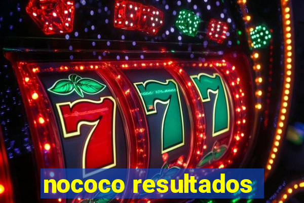 nococo resultados